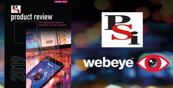 webeyecms is reviewed in the PSI PRODUCT REVIEW 2019. Webeye’s unique alarm and monitoring platform is discussed on page 22.